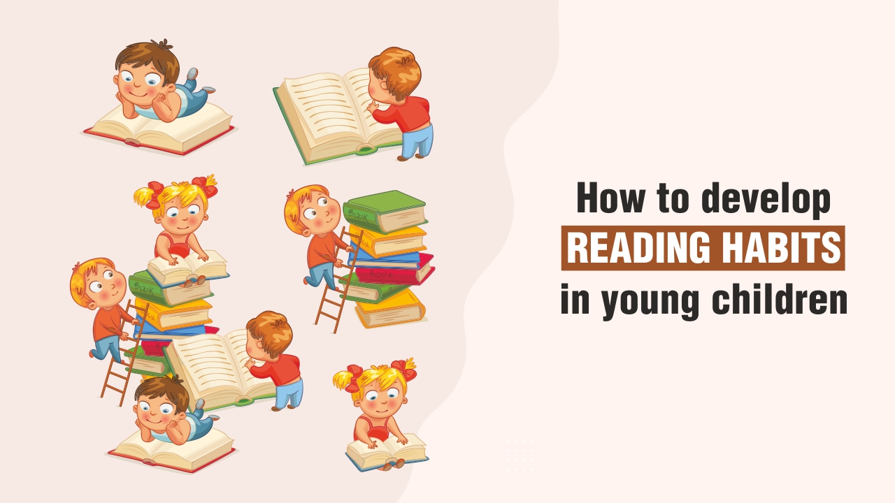 How to Develop Reading Habits in Young Children