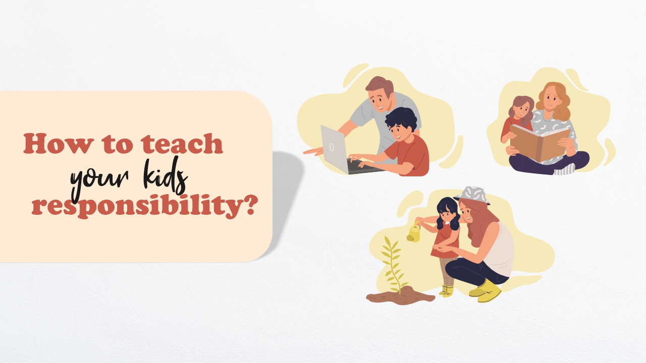 How to teach your kids responsibility?