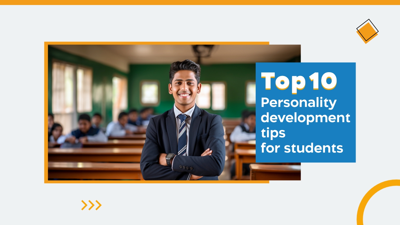 Top 10 Personality Development Tips For Students
