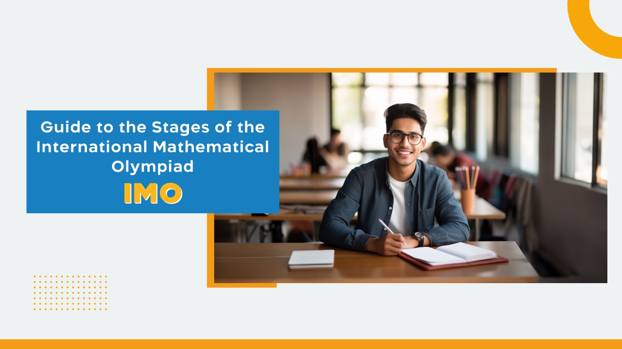 Guide To The Stages Of The International Mathematical Olympiad (IMO)