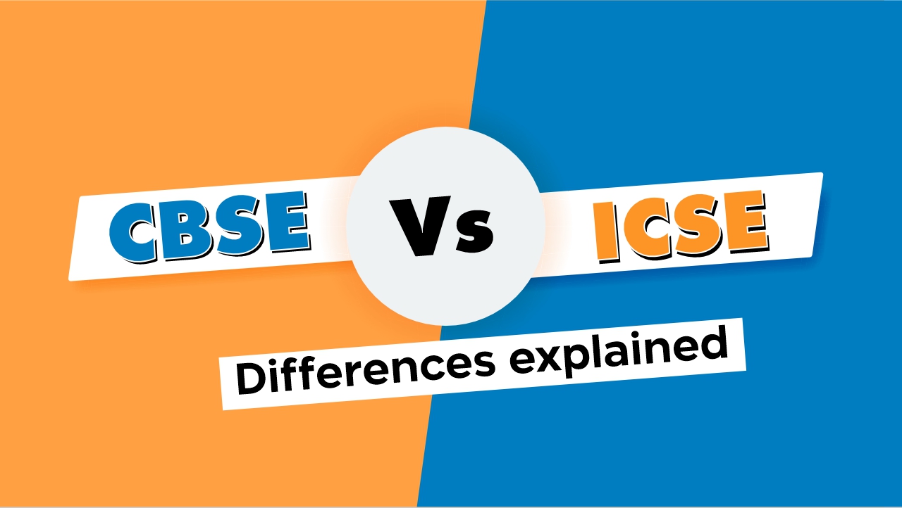 CBSE vs ICSE: Differences Explained