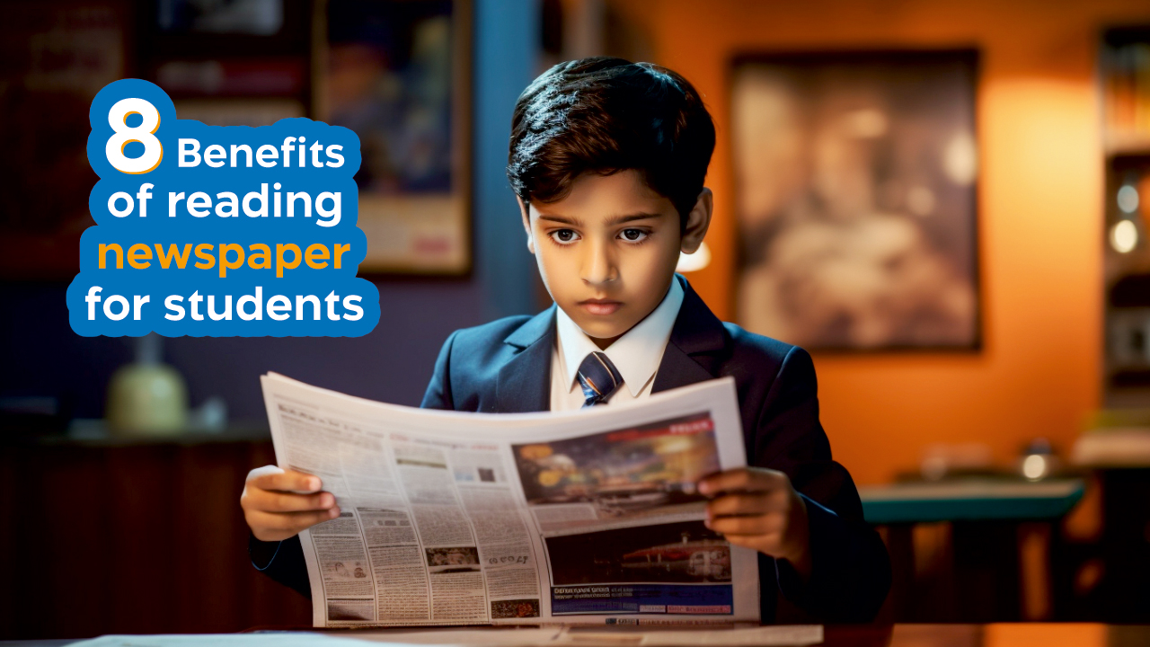 8 Benefits of Reading Newspaper for Students