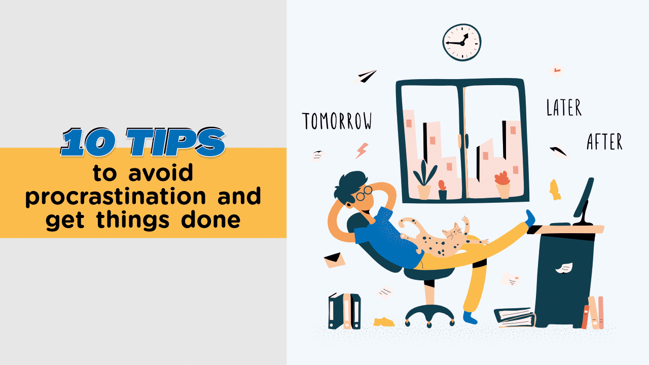 10 Tips to Avoid Procrastination and Get Things Done