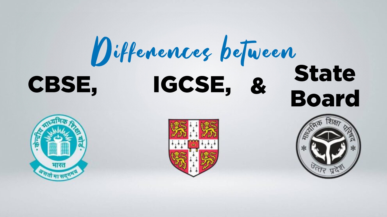 Differences between CBSE, IGCSE, and State Board