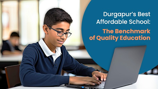 affordable schools with quality education in Durgapur