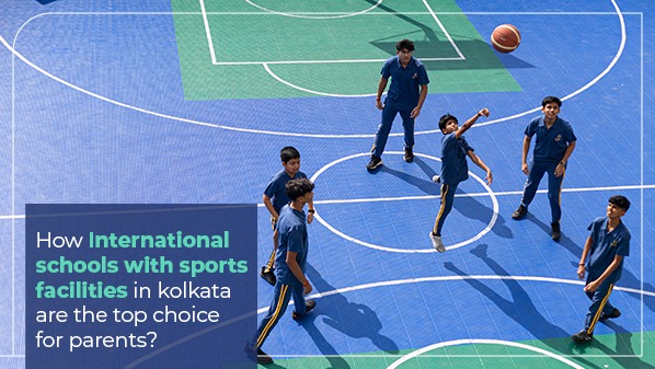 International schools with sports facilities in Kolkata