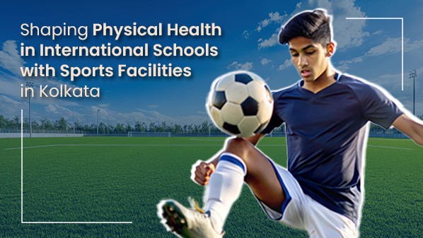 international schools in West Bengal with holistic education