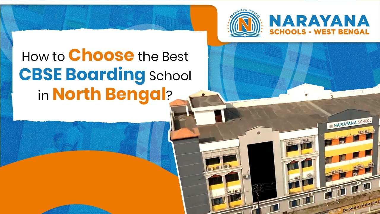 How to Choose the Best CBSE Boarding School in North Bengal